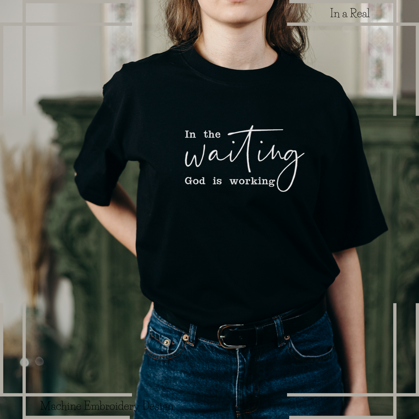 "In the Waiting God is working" Machine Embroidery Design displayed on a t-shirt