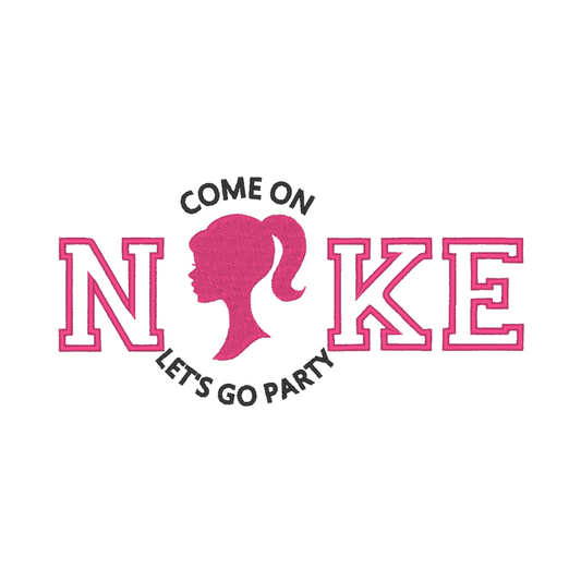 Machine embroidery design: 'Come On, Let's Go Party' featuring Barbie silhouette, NKE appliqué letters, and a playful phrase, merging retro charm with modern energy