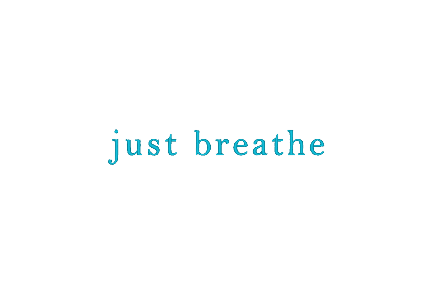 Just breath