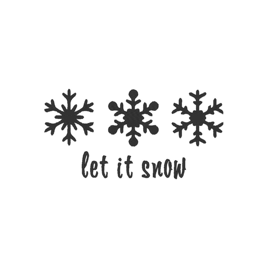 "Let It Snow" with snowflakes embroidery design, perfect for bringing a festive and frosty touch to your creations.